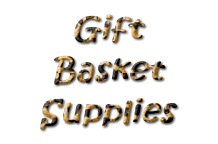 Gift
Basket
Supplies